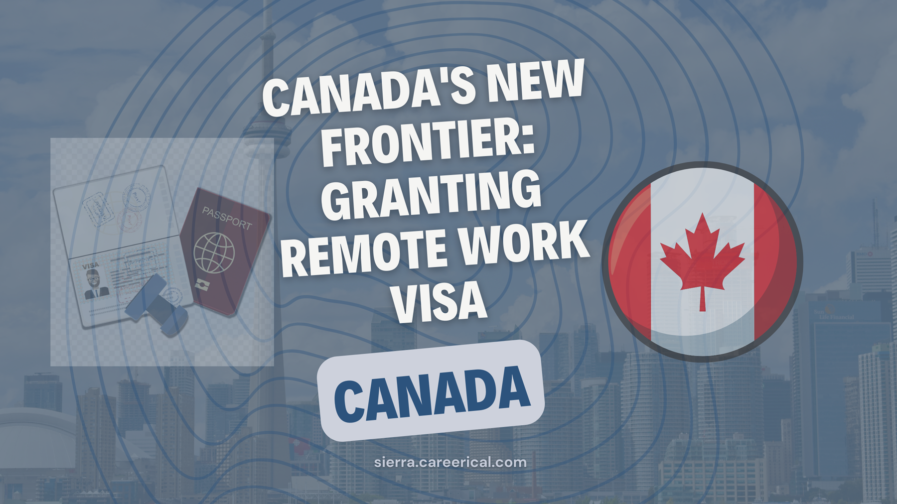 Canada's New Frontier Granting Remote Work Visa