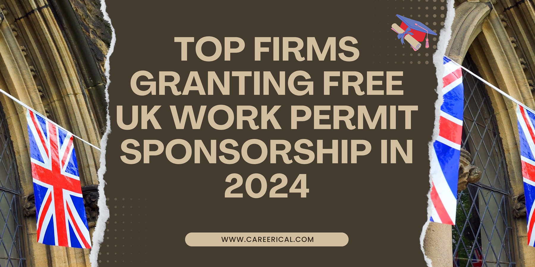 Top Firms Granting Free UK Work Permit Sponsorship in 2024