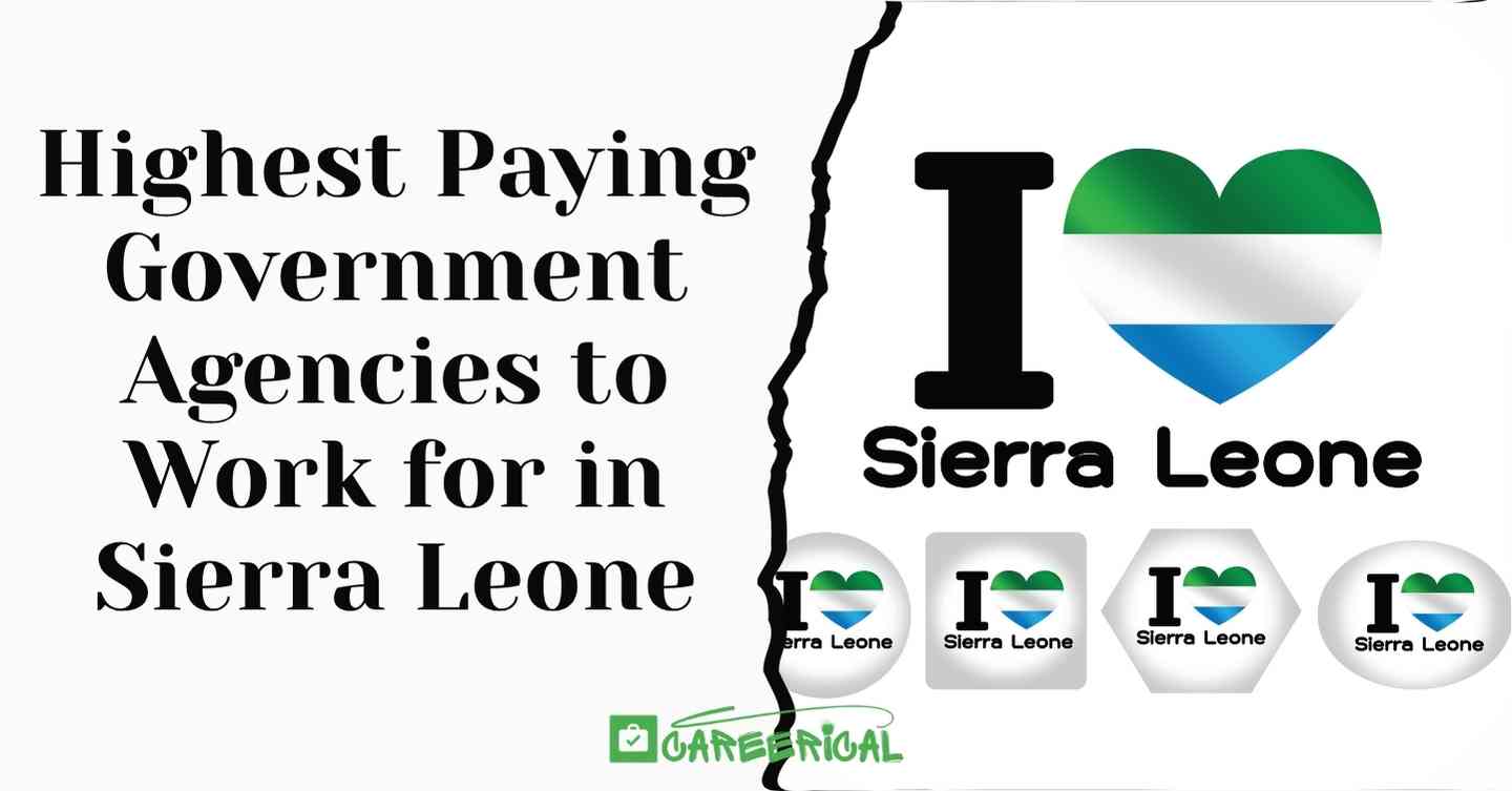 Highest Paying Government Agencies to Work for in Sierra Leone